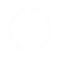 ARE YOU READY ARE YOU READY